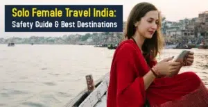 Solo Female Travel Safety in India