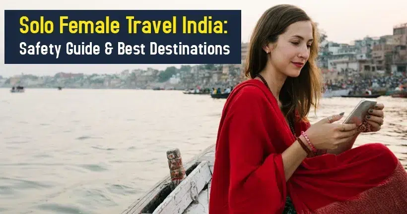 Solo Female Travel Safety in India